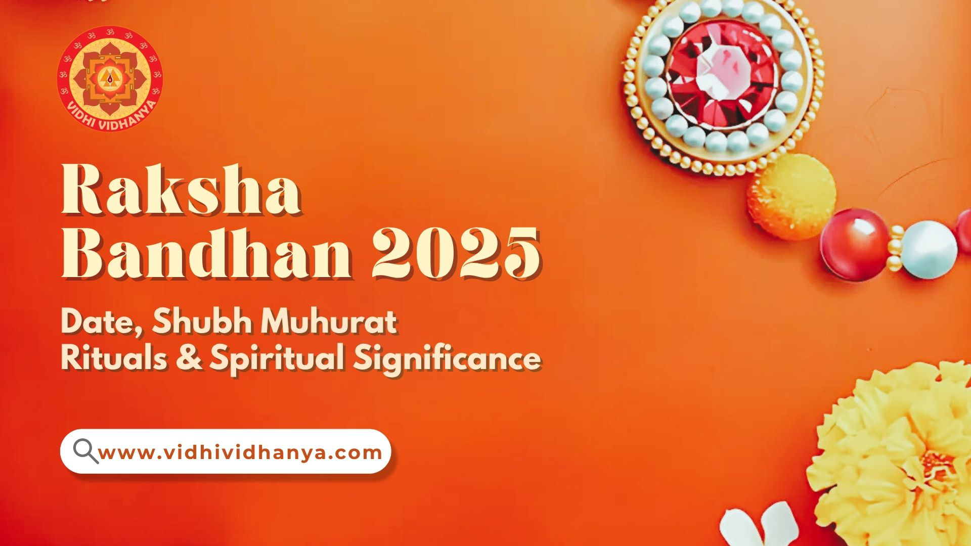 Raksha Bandhan 2025: Important Date, Time & Hindu Calendar!
